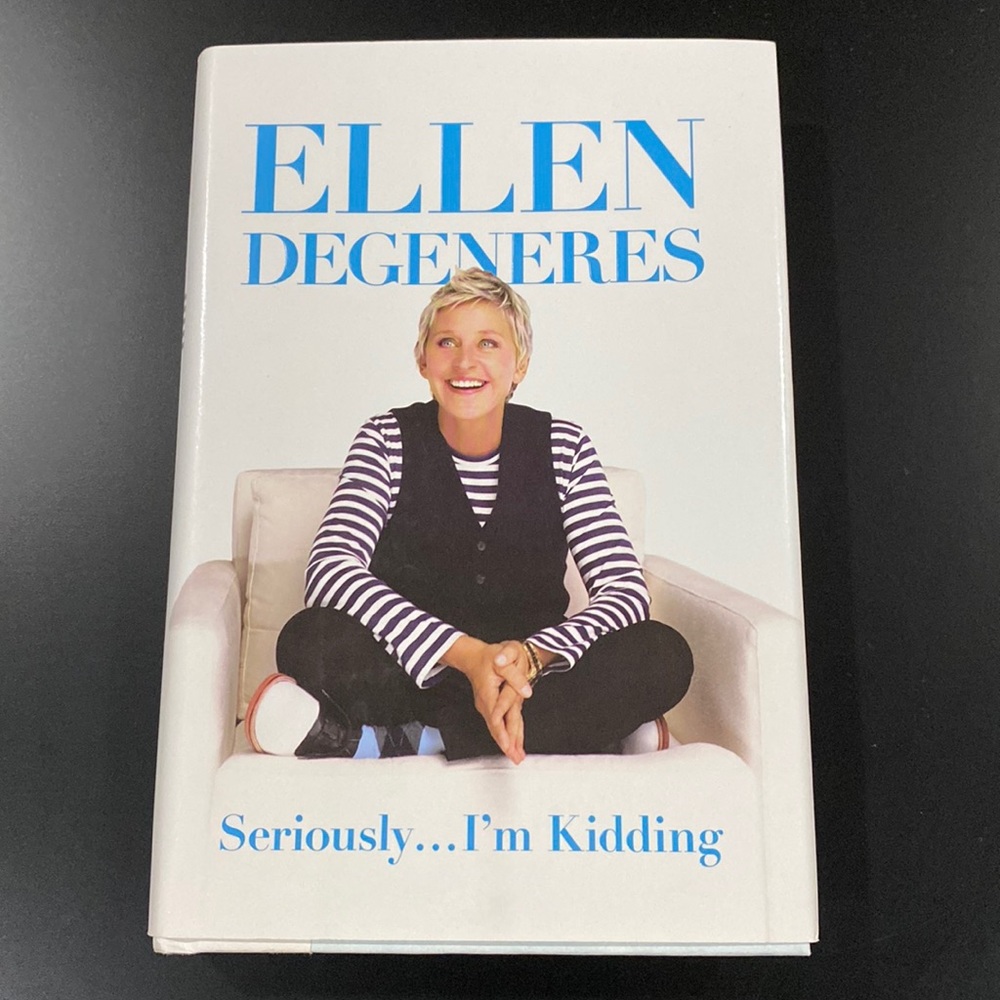Seriously…I’m Kidding by Ellen Degeneres - Hardcover Novel